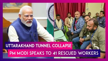 Uttarakhand Tunnel Collapse: PM Narendra Modi Hails Successful Rescue Operation, Speaks To 41 Evacuated Workers Over Phone